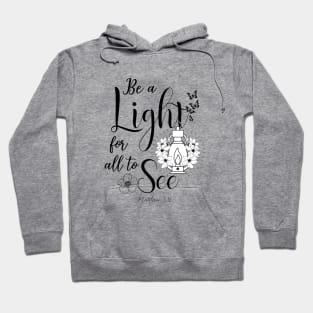 be a light for all to see Hoodie